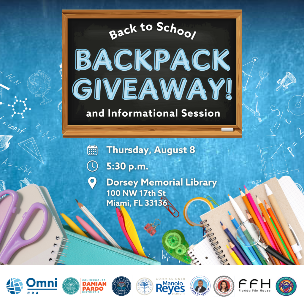 Flyer: Backpack giveaway and informational session on Thursday August 8, 2024 at the Dorsey Library;100 NW 17th St. Miami, FL 33136